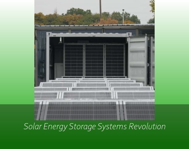 Solar Energy Storage Systems Revolution